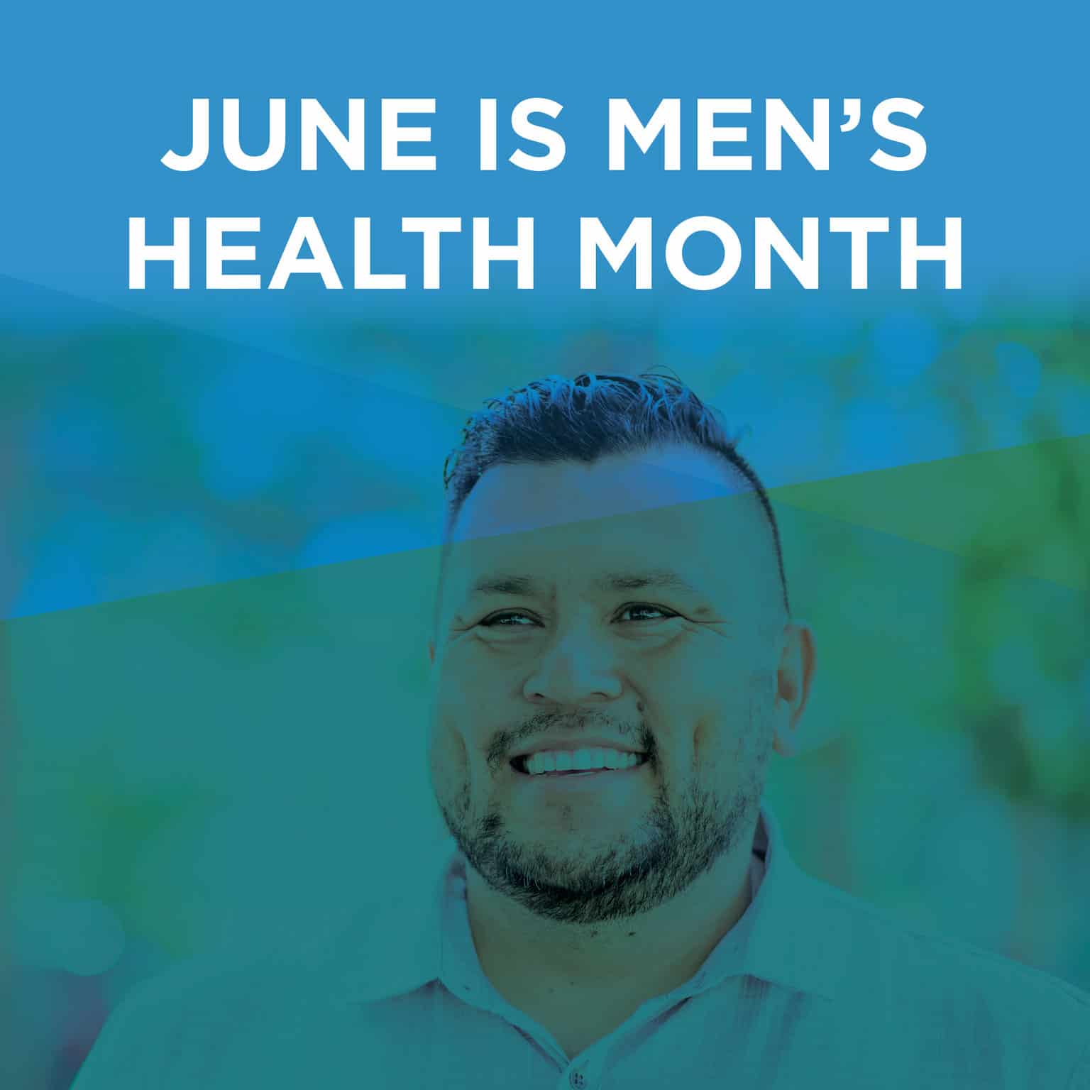 man smiling with june is men's health month title