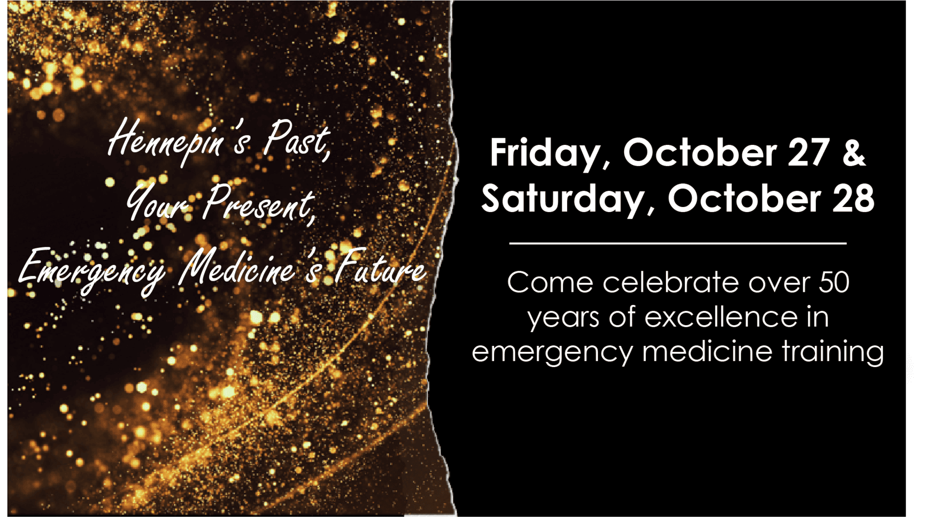 Friday, October 27 and Saturday, October 28 - come celebrate with us