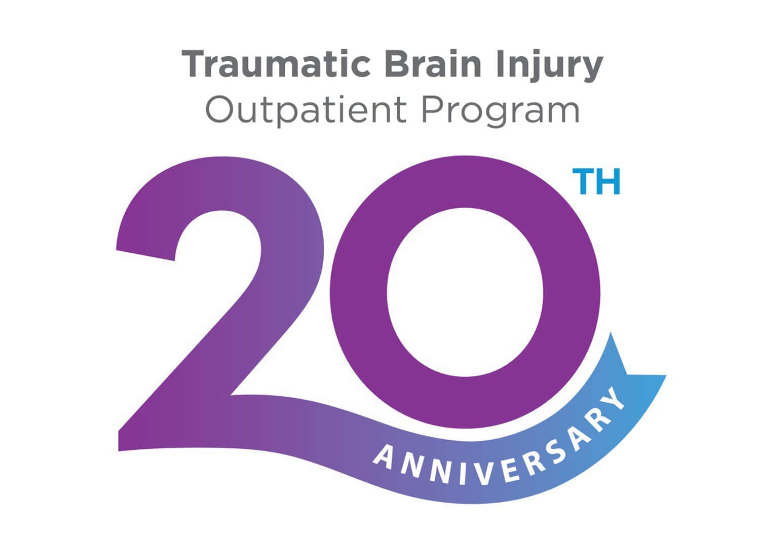 Traumatic Brain Injury Outpatient Program 20 year celebration
